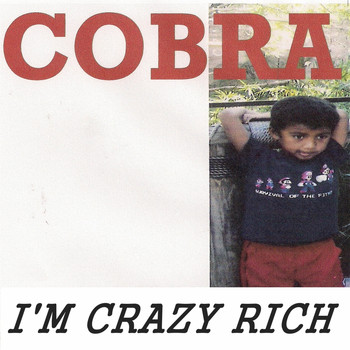 Cobra - I'm Crazy Rich