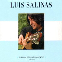 Luis Salinas - Clásicos de Música Argentina, Y Algo Más (Argentinean Music Classics)