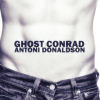 Antoni Donaldson - Ghost Conrad