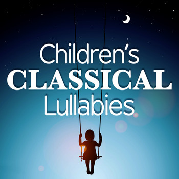 Various Artists - Children's Classical Lullabies
