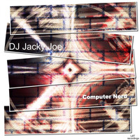 DJ Jacky Joe - Computer Nerd