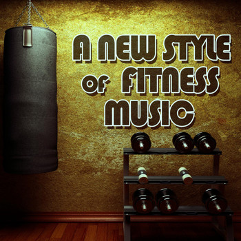 Various Artists - A New Style of Fitness Music