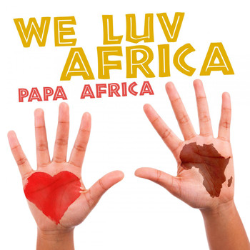 Papa Africa - We Luv Africa