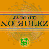 Jaco (IT) - No Rulez