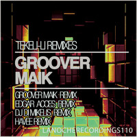 Groover Maik - Tekeli-Li (Remixes)