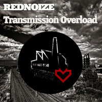 RedNoize - Transmission Overload