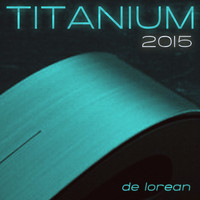 De Lorean - Titanium 2015