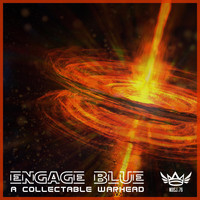 Engage Blue - A Collectable Warhead