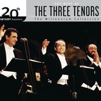 The Three Tenors - The Best Of The Three Tenors 20th Century Masters The Millennium Collection