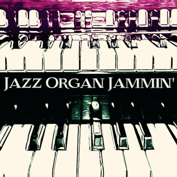 Various Artists - Jazz Organ Jammin' (35 Original Recordings)