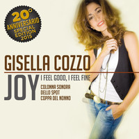 Gisella Cozzo - Joy (I Feel Good I Feel Fine) [Colonna sonora dello spot "Coppa del Nonno"] (20° anniversario - Special Edition 2015)