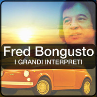 Fred Bongusto - I Grandi Interpreti