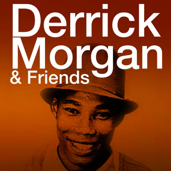Various Artists - Derrick Morgan & Friends