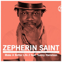 Zepherin Saint - Make a Better Life