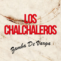 Los Chalchaleros - Zamba De Varga (Remastered)