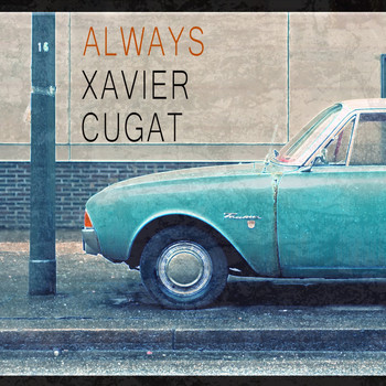 Xavier Cugat - Always
