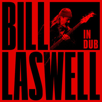 Bill Laswell - In Dub