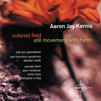 Alasdair Neale - Kernis: Coloured Field; Still Movement with Hymn
