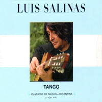 Luis Salinas - Clásicos de Música Argentina, Y Algo Más (Tango)