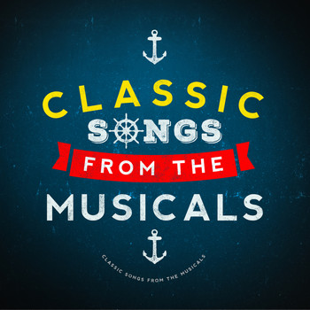 Various Artists - Classic Songs from the Musicals