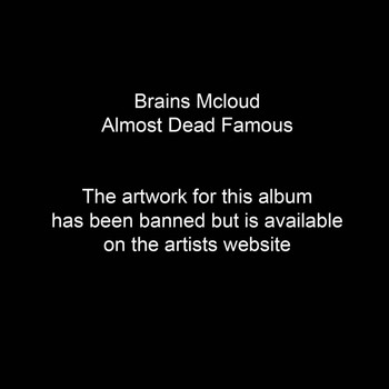 Brains Mcloud - Almost Dead Famous (Explicit)