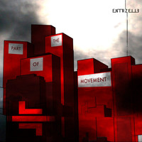 Entrzelle - Part of the Movement (Bonus Tracks Edition)
