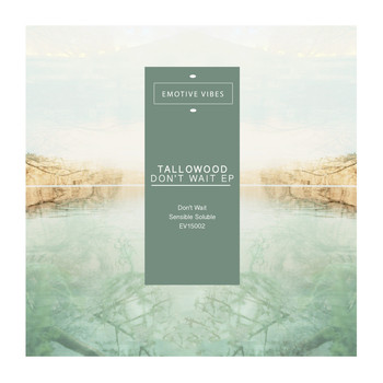 Tallowood - Don't Wait EP