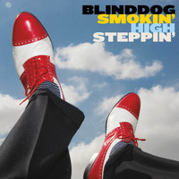 Blinddog Smokin' - High Steppin'