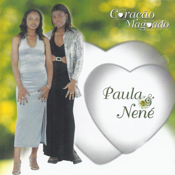 Paula & Nené - Coração Magoado