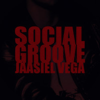 Jaasiel Vega - Social Groove