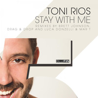 Toni Rios - Stay With Me