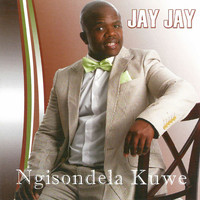 Jay Jay - Ngisondela Kuwe