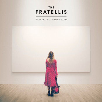The Fratellis - Eyes Wide, Tongue Tied (Deluxe)