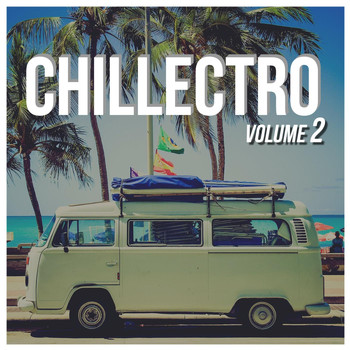 Various Artists - Chillectro, Vol. 2
