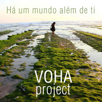Voha Project - Há um Mundo Além de Ti