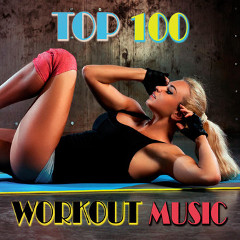 Various Artists - Top 100 Workout Music