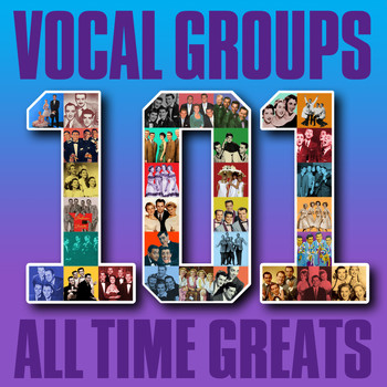 Various Artists - Vocal Groups - 101 All Time Greats