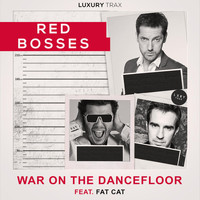 Red Bosses feat. Fat Cat - War on the Dancefloor