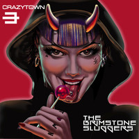 Crazy Town - The Brimstone Sluggers (Explicit)
