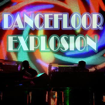 Various Artists - Dancefloor Explosion