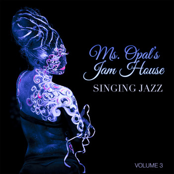 Various Artists - Ms. Opal's Jam House: Singing Jazz, Vol. 3