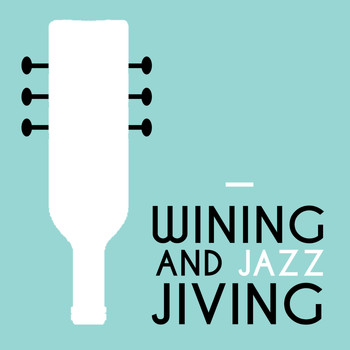 Jazz for Wine Tasting|Restaurant Music Songs|Romantic Jazz - Wining and Jazz Jiving