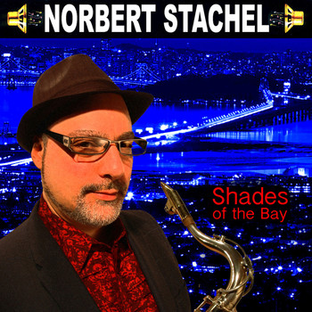 Norbert Stachel - Shades of the Bay