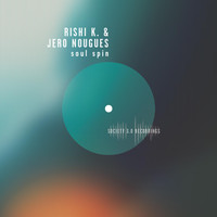 Rishi K. & Jero Nougues - Soul Spin