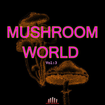 Various Artists - Mushroom World, Vol. 3