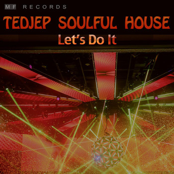 Tedjep Soulful House - Let's Do It