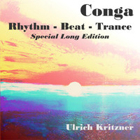 Ulrich Kritzner - Conga - Rhythm - Beat - Trance (Special Long Edition) (Special Long Edition)