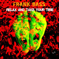 Frank Bass - Relax and Take Your Time