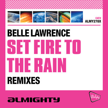 Belle Lawrence - Set Fire to the Rain (Remixes)