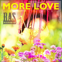 Ras Victory - More Love